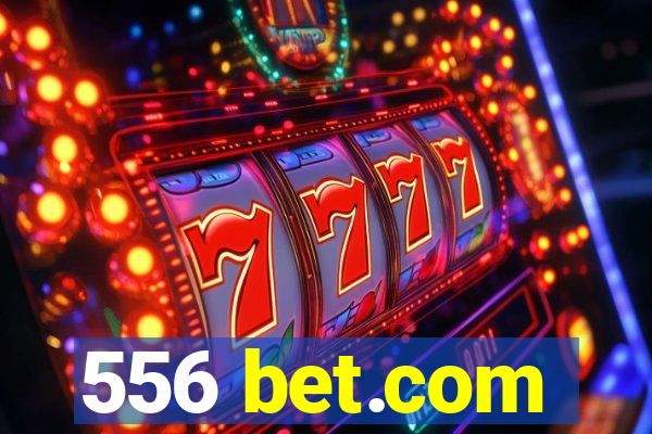 556 bet.com